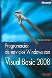 Programacion de servicios Windows con Visual Basic 2008/ Programming Windows with Visual Basic 2008 (Manuales Tecnicos) (Spanish Edition)