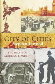 City of Cities: The Birth of Modern London