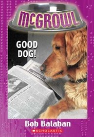 Good Dog! (McGrowl, Bk 4)