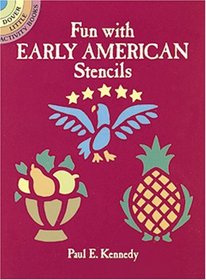 Fun with Early American Stencils (Dover Little Activity Books)