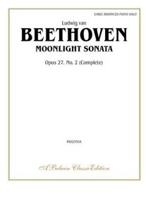 Moonlight Sonata  Opus 27, No. 2(Complete Edition) (A Belwin Classic Edition)