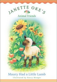Maury Had a Little Lamb (Oke, Janette, Janette Oke's Animal Friends.)