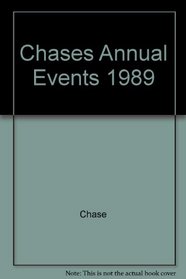Chase's Annual Events: Special Days, Weeks and Months in 1989