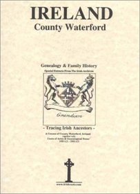 County Waterford, Ireland, Genealogy & Family History, special extracts from the IGF archives