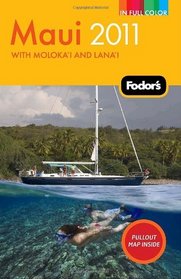 Fodor's Maui 2011: with Moloka'i and Lana'i (Full-Color Gold Guides)