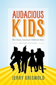 Audacious Kids: The Classic American Children's Story