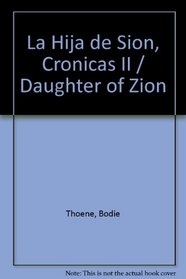 La Hija de Sion, Cronicas II / Daughter of Zion