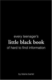 Every Teenager's Little Black Book of Hard to Find Information (Little Black Books (Harrison House))