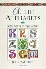 Celtic Alphabets: With Borders and Motifs