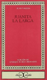 Juanita La Larga - 141 (Clasicos Castalia) (Spanish Edition)