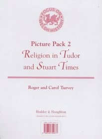 Focus on Welsh History: Religion in Tudor and Stuart Times Picture Pack 2
