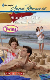 Stand-in Wife (Twins) (Harlequin Superromance, No 1722) (Larger Print)