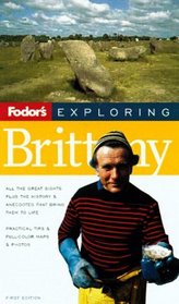 Exploring Brittany, 1st Edition (Fodor's Exploring Brittany)