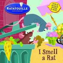 I Smell a Rat (Scented Storybook)(Ratatouille Movie Tie in)