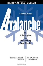 Avalanche: The 9 Principles for Uncovering True Wealth (Modern Parable)