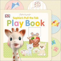 Sophie la girafe: Sophie's Pull the Tab Play Book