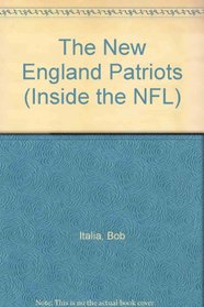 The New England Patriots (Inside the NFL)