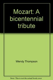 Mozart: A bicentennial tribute