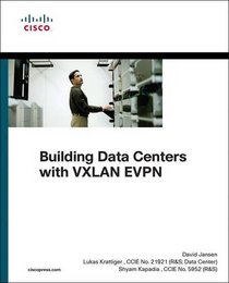 Building Data Centers with VXLAN EVPN (Networking Technology)