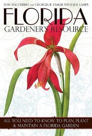 Florida Gardener's Resource: All You Need to Know to Plan, Plant, and Maintain a Florida  Garden (Regional Gardener's Resource)