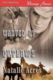Wanted by Outlaws (Outlaws, Bk 1)