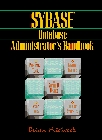 Sybase Database Administrator's Handbook