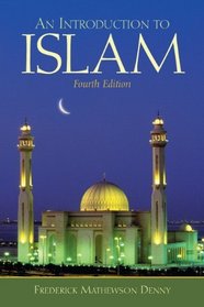 Introduction to Islam (4th Edition) (Mysearchlab Series for Religion)