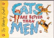 CATS ARE BETTER THAN MEN