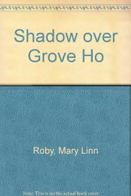 Shadow over Grove Ho