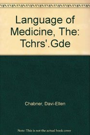 Language of Medicine: Tchrs'. Gde --1991 publication.