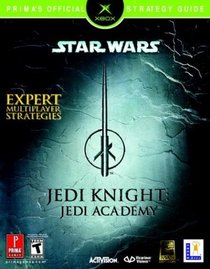 Star Wars Jedi Knight: Jedi Academy (XBOX) : Prima's Official Strategy Guide