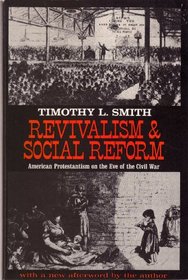 Revivalism and Social Reform : American Protestantism on the Eve of the Civil War