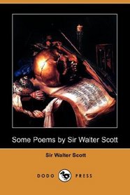 Some Poems by Sir Walter Scott (Dodo Press)