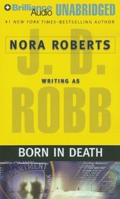 Born in Death (In Death, Bk 23) (Audio CD) (Unabridged)