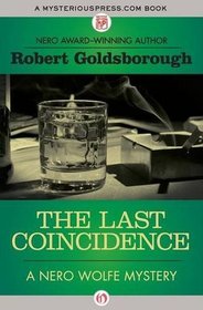 The Last Coincidence (Rex Stout's Nero Wolfe, Bk 4)