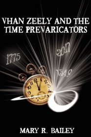 Vhan Zeely and the Time Prevaricators