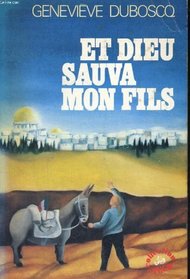 Et Dieu sauva mon fils (Collection Vecu) (French Edition)