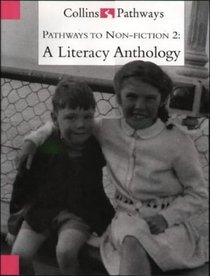 Collins Pathways to Non-fiction 2: a Literacy Anthology (Pathways)