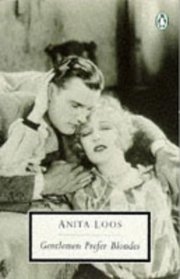 Gentlemen Prefer Blondes: The Illuminating Diary of a Professional Lady (Penguin Twentieth-Century Classics)