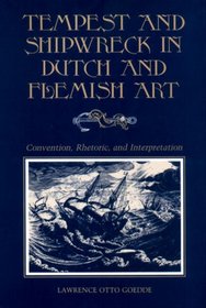 Tempest and Shipwreck in Dutch and Flemish Art: Convention, Rhetoric, and Interpretation