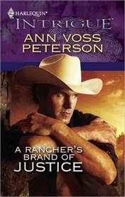 A Rancher's Brand of Justice (Harlequin Intrigue, No 1220)