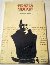 Thomas Merton Monk and Poet : A Critical Study