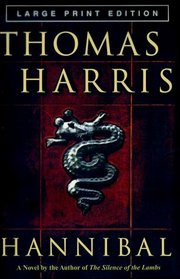 Hannibal (Hannibal Lecter, Bk 3) (Large Print )