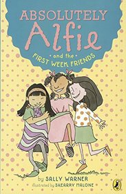 Absolutely Alfie And The First Week Friends (Absolutely Alfie #2) (Turtleback School & Library Binding Edition)
