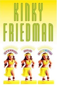 Steppin' on a Rainbow (Kinky Friedman Novels)