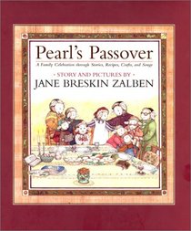 Pearl's Passover: A Family Celebration through Stories, Recipes, Crafts, and Songs