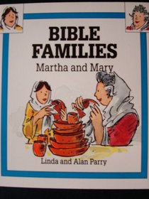 Martha and Mary (Bible Families Series)