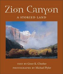 Zion Canyon: A Storied Land (Desert Places)