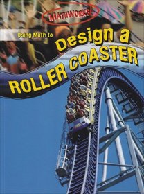 Mathworks! Using Math to Design a Roller Coaster