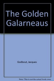 The Golden Galarneaus
